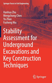 Stability Assessment for Underground Excavations and Key Construction Techniques (2017)