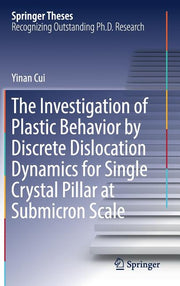 The Investigation of Plastic Behavior by Discrete Dislocation Dynamics for Single Crystal Pillar at Submicron Scale (2017)