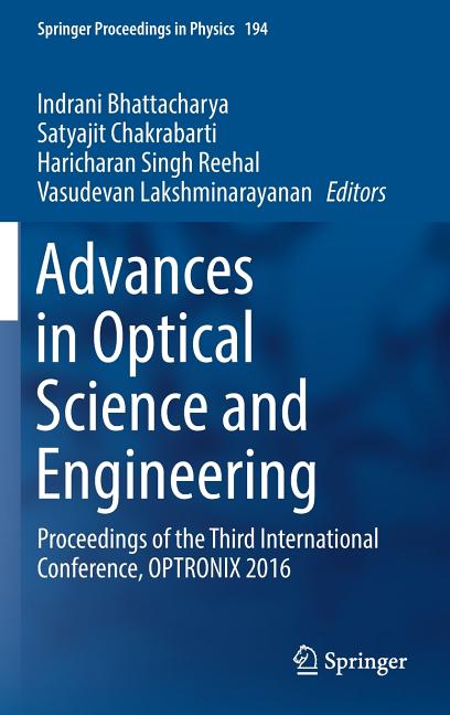 Advances in Optical Science and Engineering: Proceedings of the Third International Conference, Optronix 2016 (2017)