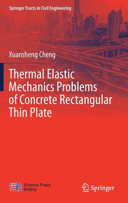 Thermal Elastic Mechanics Problems of Concrete Rectangular Thin Plate (2018)