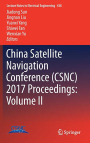China Satellite Navigation Conference (Csnc) 2017 Proceedings: Volume II (2017)