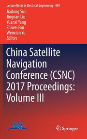 China Satellite Navigation Conference (Csnc) 2017 Proceedings: Volume III (2017)