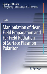 Manipulation of Near Field Propagation and Far Field Radiation of Surface Plasmon Polariton (2017)