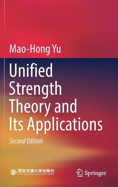 Unified Strength Theory and Its Applications (2018)