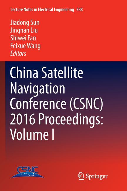 China Satellite Navigation Conference (Csnc) 2016 Proceedings: Volume I (Softcover Reprint of the Original 1st 2016)