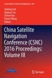 China Satellite Navigation Conference (Csnc) 2016 Proceedings: Volume III (Softcover Reprint of the Original 1st 2016)