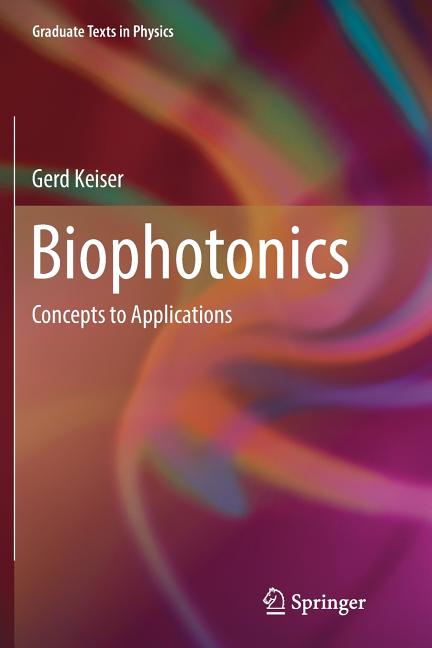 Biophotonics: Concepts to Applications (Softcover Reprint of the Original 1st 2016)