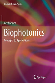 Biophotonics: Concepts to Applications (Softcover Reprint of the Original 1st 2016)