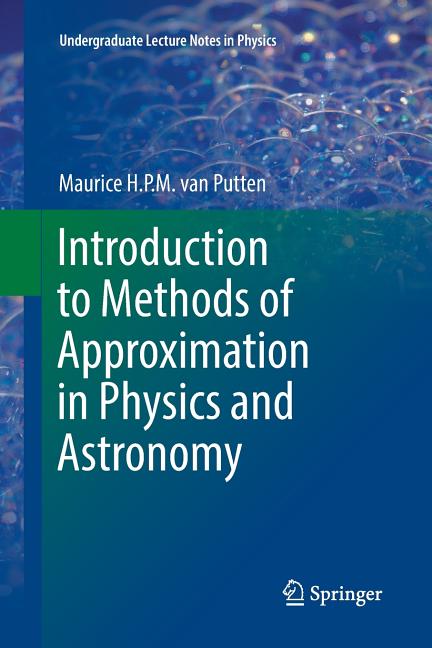 Introduction to Methods of Approximation in Physics and Astronomy (Softcover Reprint of the Original 1st 2017)
