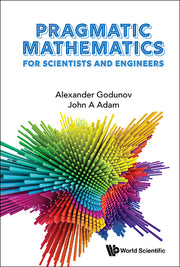 Pragmatic Mathematics for Scientists and Engineers