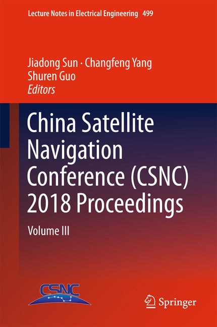 China Satellite Navigation Conference (Csnc) 2018 Proceedings: Volume III (2018)