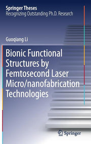 Bionic Functional Structures by Femtosecond Laser Micro/Nanofabrication Technologies (2018)