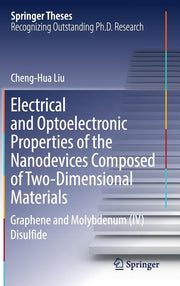 Electrical and Optoelectronic Properties of the Nanodevices Composed of Two-Dimensional Materials: Graphene and Molybdenum (IV) Disulfide (2018)