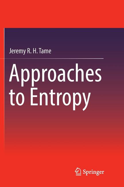 Approaches to Entropy (Softcover Reprint of the Original 1st 2019)