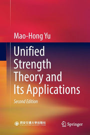 Unified Strength Theory and Its Applications (Softcover Reprint of the Original 2nd 2018)