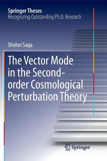 The Vector Mode in the Second-Order Cosmological Perturbation Theory (Softcover Reprint of the Original 1st 2018)