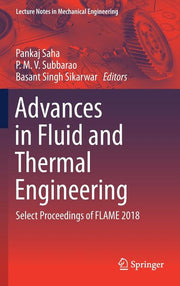 Advances in Fluid and Thermal Engineering: Select Proceedings of Flame 2018 (2019)