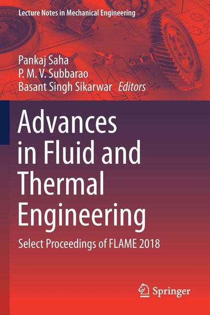 Advances in Fluid and Thermal Engineering: Select Proceedings of Flame 2018 (2019)