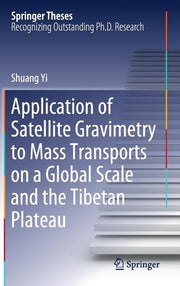 Application of Satellite Gravimetry to Mass Transports on a Global Scale and the Tibetan Plateau (2019)