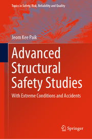 Advanced Structural Safety Studies: With Extreme Conditions and Accidents (2020)
