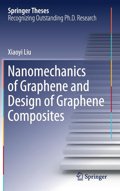 Nanomechanics of Graphene and Design of Graphene Composites (2019)