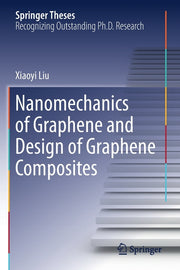 Nanomechanics of Graphene and Design of Graphene Composites (2019)