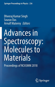 Advances in Spectroscopy: Molecules to Materials: Proceedings of Ncasmm 2018 (2019)