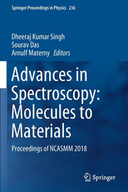 Advances in Spectroscopy: Molecules to Materials: Proceedings of Ncasmm 2018 (2019)