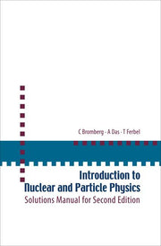 Introduction to Nuclear and Particle Physics: Solutions Manual for Second Edition of Text by Das and Ferbel