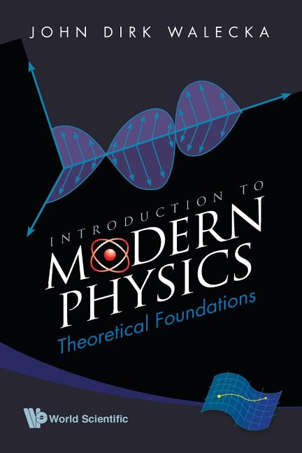 Introduction to Modern Physics: Theoretical Foundations