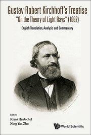 Gustav Robert Kirchhoff's Treatise on the Theory of Light Rays (1882): English Translation, Analysis and Commentary