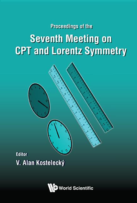 CPT and Lorentz Symmetry - Proceedings of the Seventh Meeting