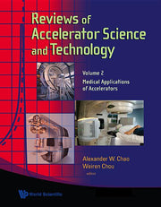 Reviews of Accelerator Science and Technology - Volume 2: Medical Applications of Accelerators