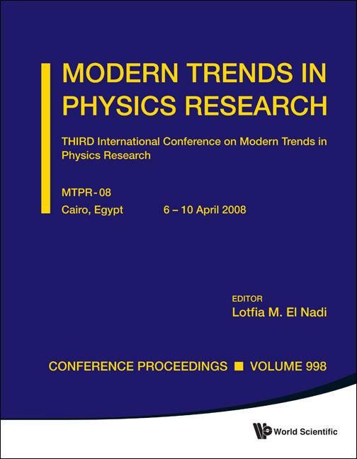 Modern Trends in Physics Research - Third International Conference on Modern Trends in Physics Research (Mtpr-08)