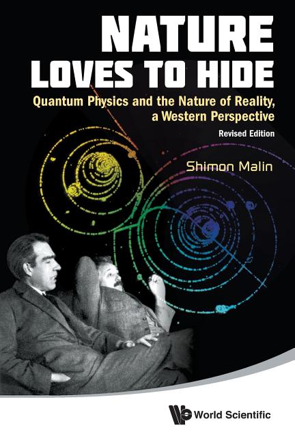 Nature Loves to Hide: Quantum Physics and the Nature of Reality, a Western Perspective (Revised Edition) (Revised)