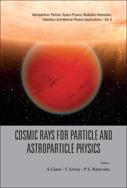 Cosmic Rays for Particle and Astroparticle Physics - Proceedings of the 12th Icatpp Conference
