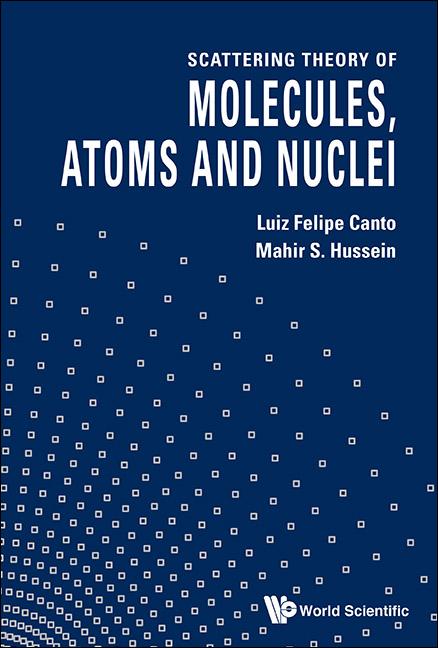 Scattering Theory of Molecules, Atoms and Nuclei