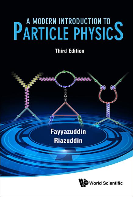 Modern Introduction to Particle Physics, a (3rd Edition)