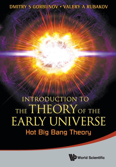 Introduction to the Theory of the Early Universe: Hot Big Bang Theory