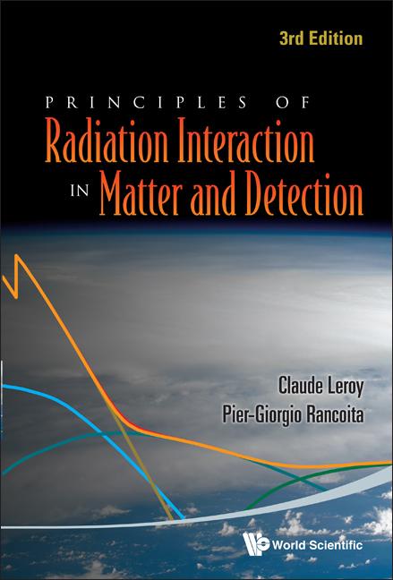 Principles of Radiation Interaction in Matter and Detection (3rd Edition)