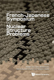Nuclear Structure Problems - Proceedings of the French-Japanese Symposium