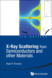 X-Ray Scattering from Semiconductors and Other Materials (3rd Edition) (Revised)