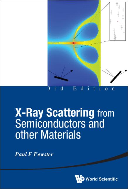 X-Ray Scattering from Semiconductors and Other Materials (3rd Edition) (Revised)