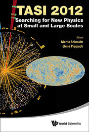 Searching for New Physics at Small and Large Scales (Tasi 2012) - Proceedings of the 2012 Theoretical Advanced Study Institute in Elementary Particle
