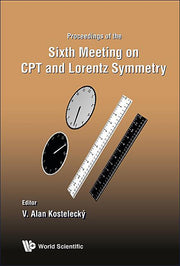 CPT and Lorentz Symmetry - Proceedings of the Sixth Meeting