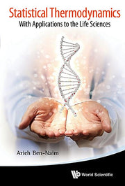 Statistical Thermodynamics: With Applications to the Life Sciences