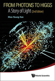 From Photons to Higgs: A Story of Light (2nd Edition) (Revised)