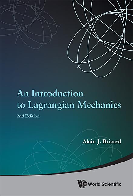 Introduction to Lagrangian Mechanics, an (2nd Edition) (Revised)