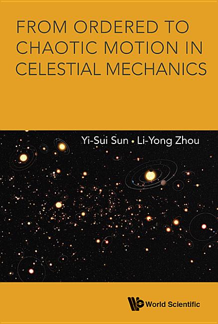 From Ordered to Chaotic Motion in Celestial Mechanics