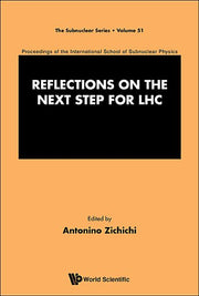 Reflections on the Next Step for Lhc - Proceedings of the International School of Subnuclear Physics
